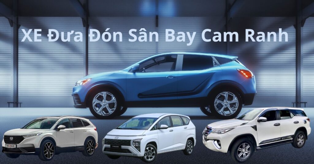 Xe Đưa Đón Sân Bay Cam Ranh: Dịch Vụ Tuyệt Vời Cho Mọi Chuyến Đi