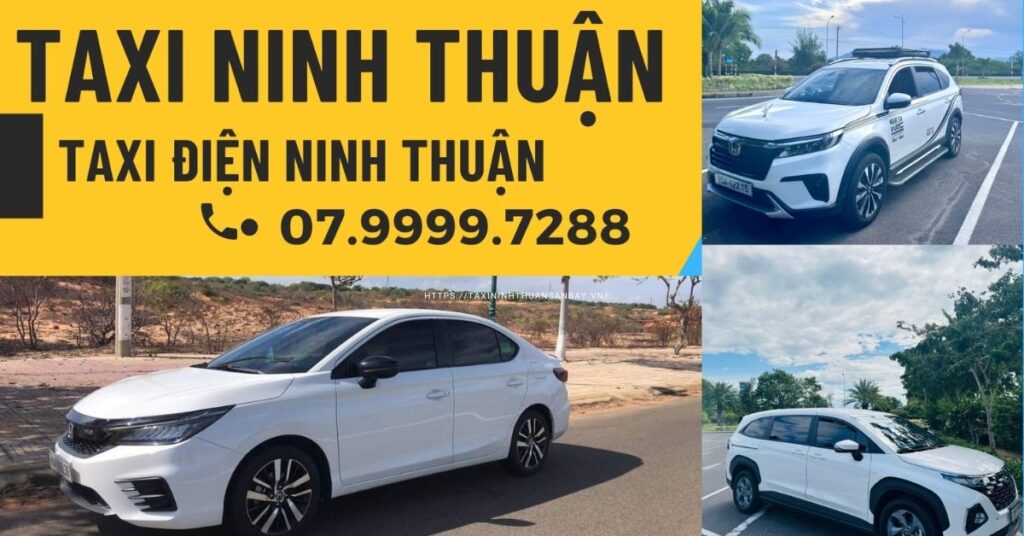 Taxi Ninh Thuận uy tín, giá rẻ, xe tiện nghi, tài xế chuyên nghiệp