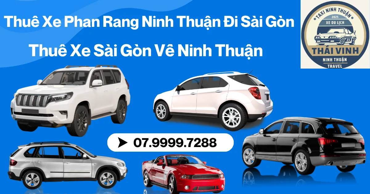 Thuê Xe Phan Rang Ninh Thuận Đi Sàn Gòn, TP.HCM Giá Rẻ Uy Tín 0799997288 1 thuê xe phan rang ninh thuận đi sài gòn